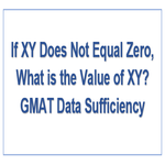 If XY Does Not Equal Zero What is the Value of XY GMAT Data Sufficiency